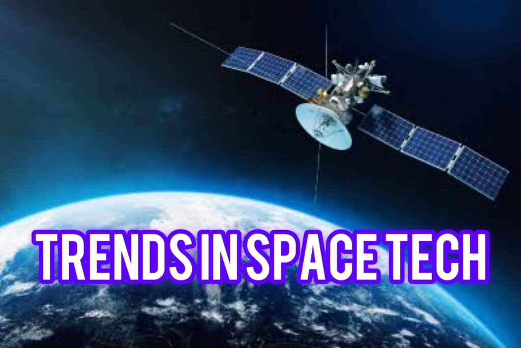 SpaceTech Trends
