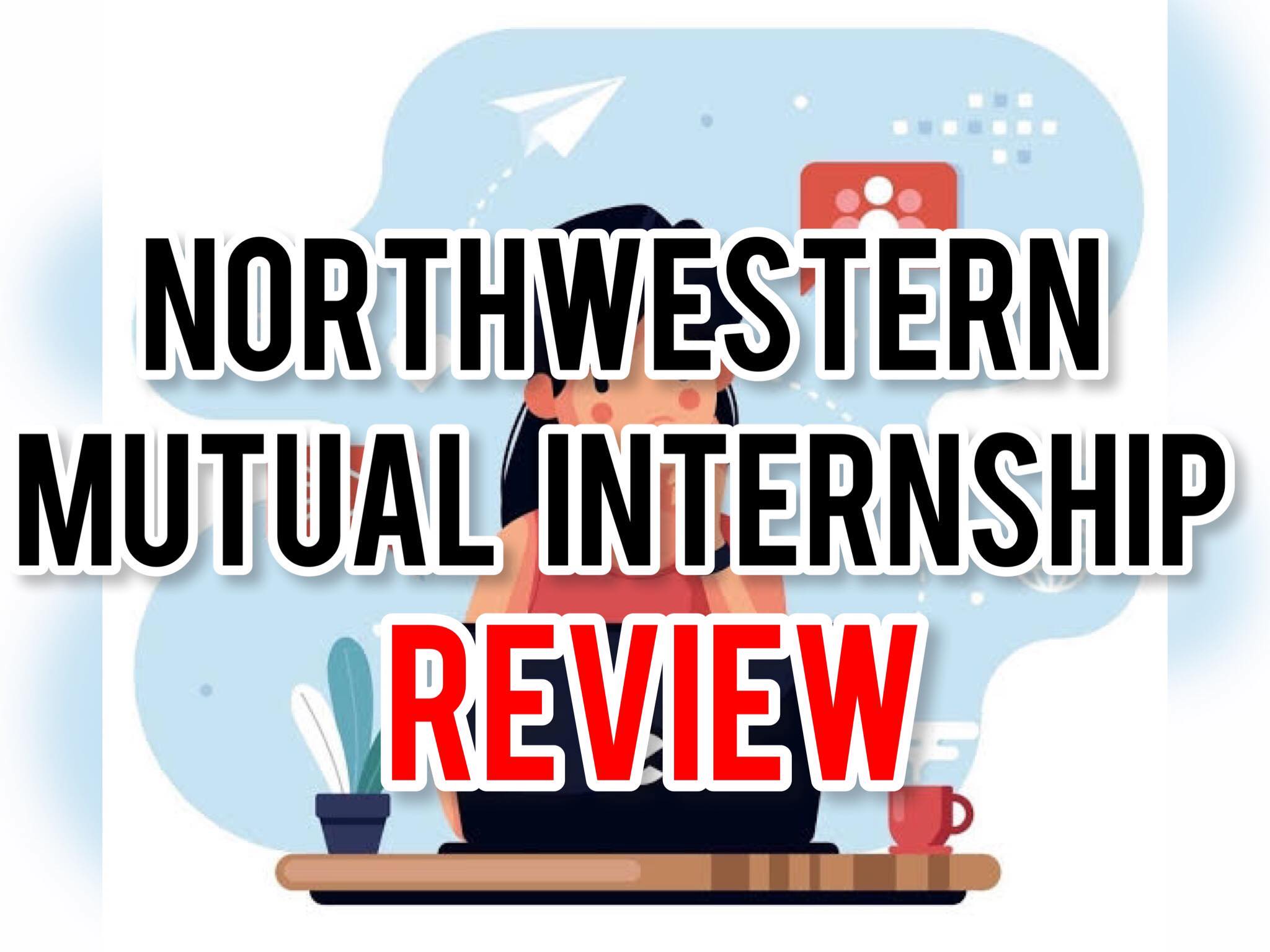 Northwestern Mutual Internship Review