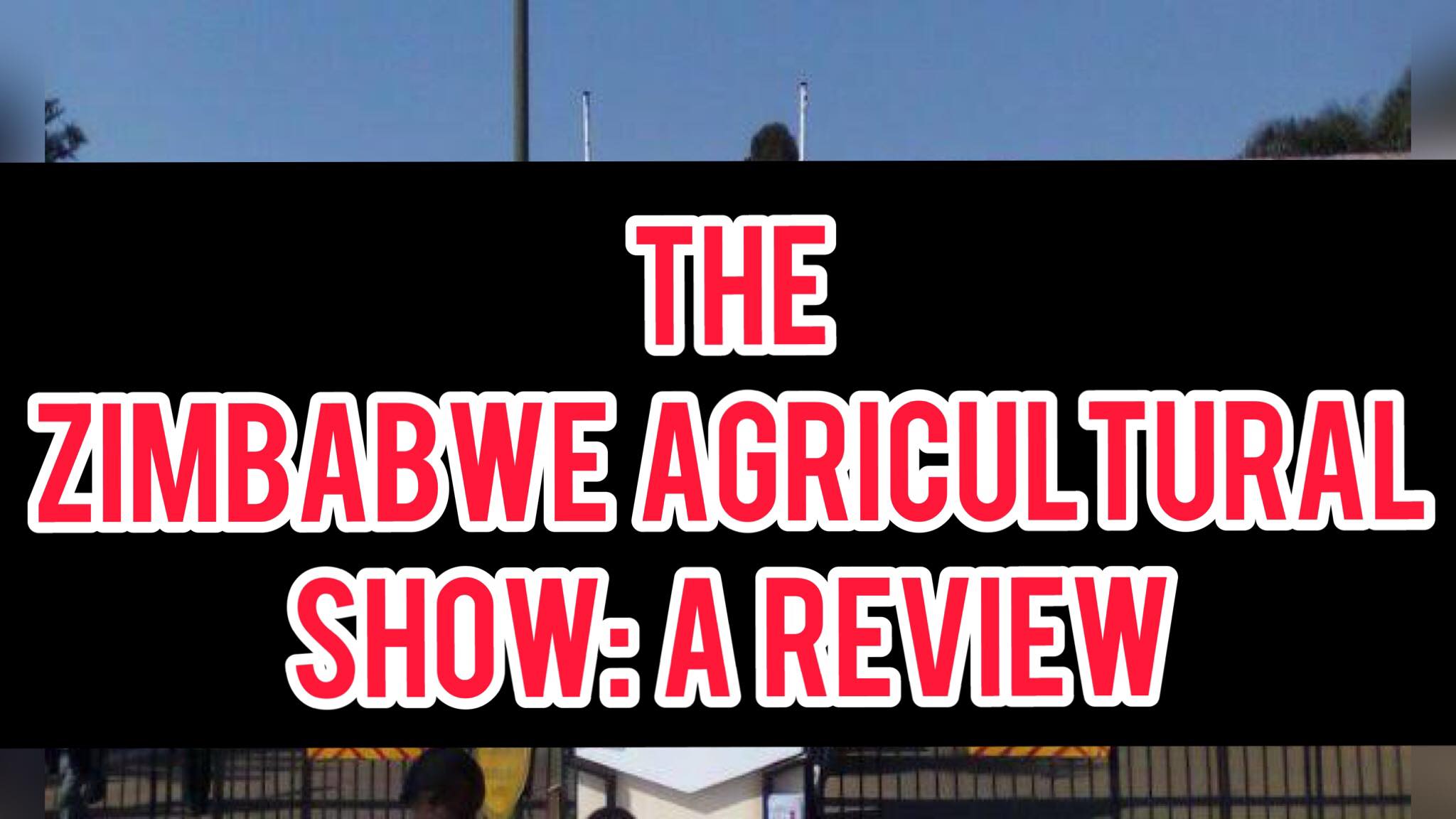 Zimbabwe Agricultural Show