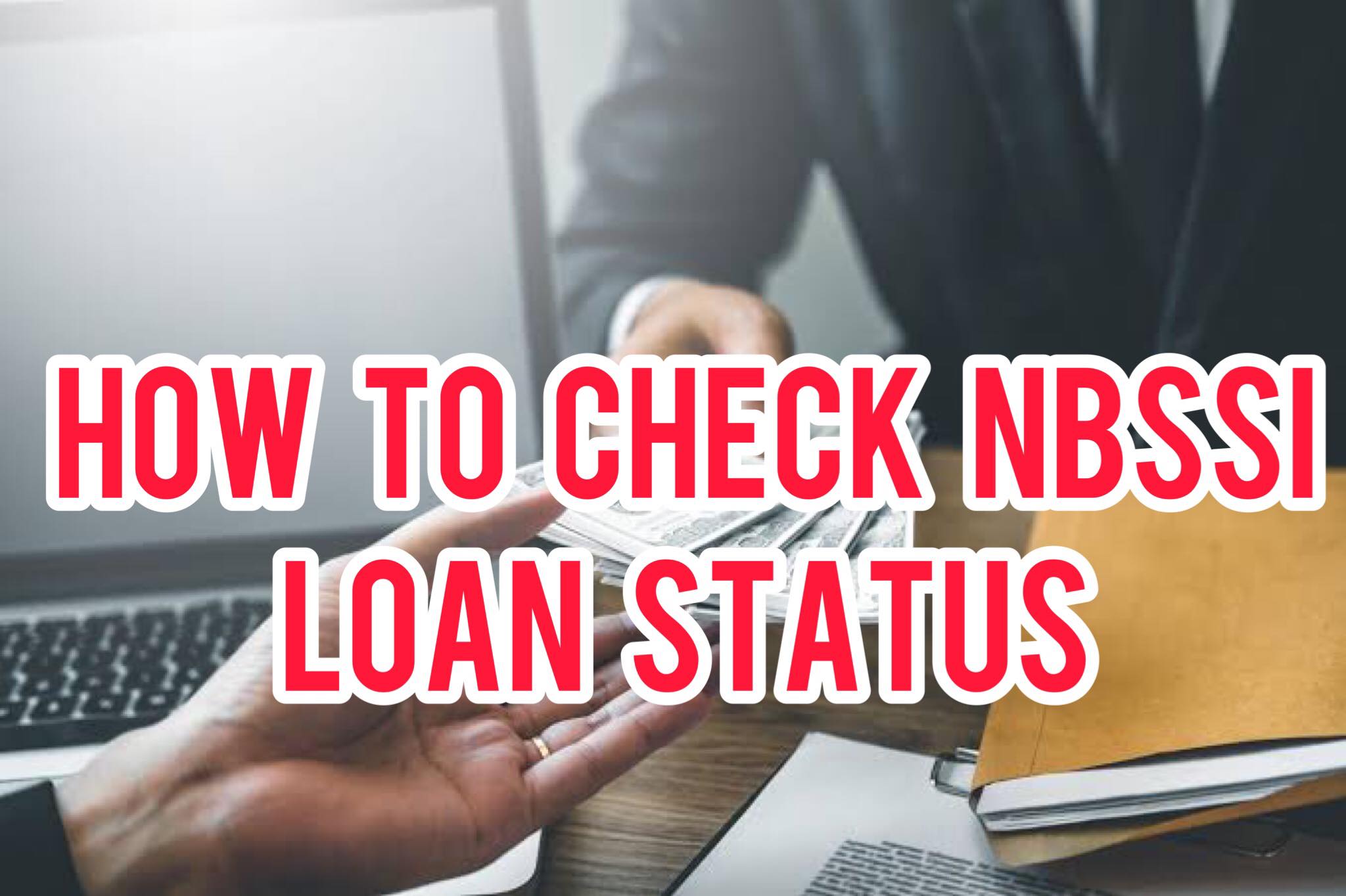 How to Check NBSSI Loan Status