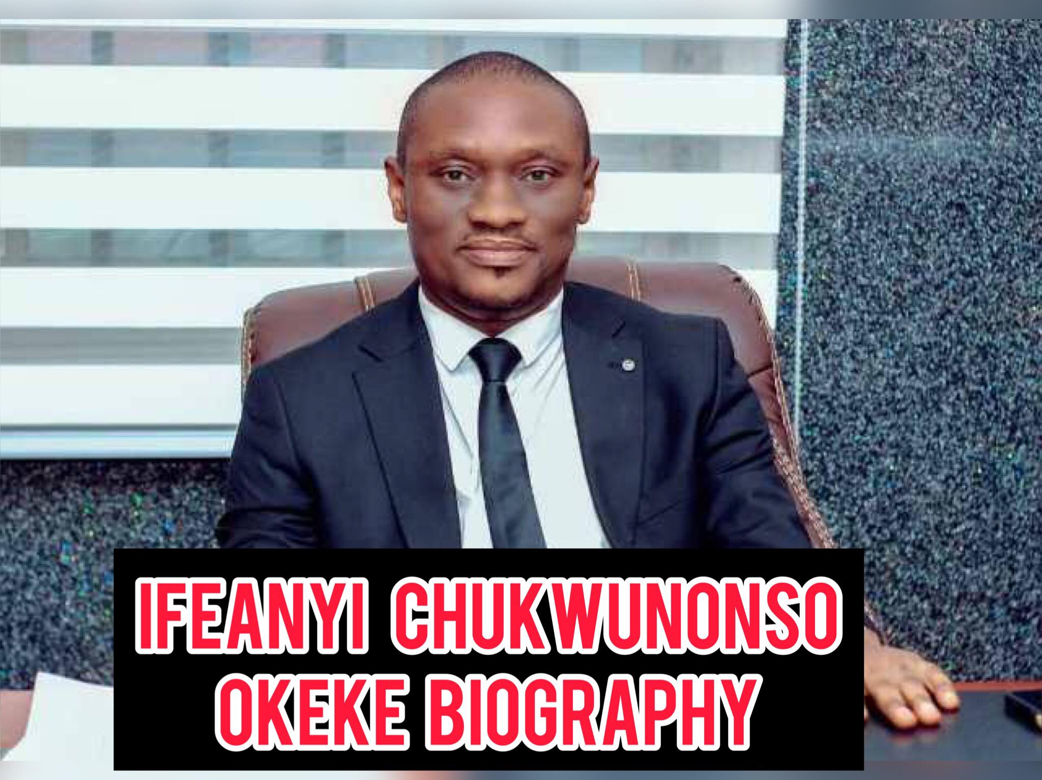 Ifeanyi Chukwunonso Okeke Biography
