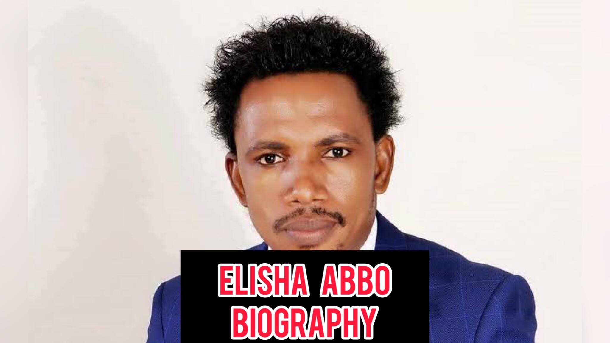 Elisha Abbo Biography