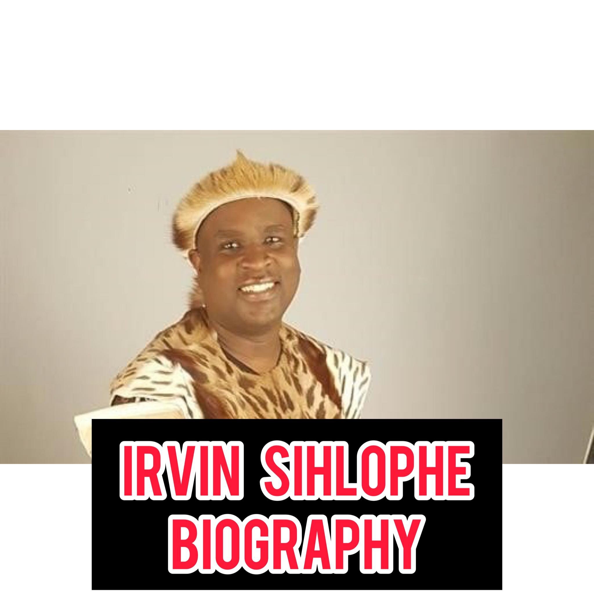 Irvin Sihlophe Biography
