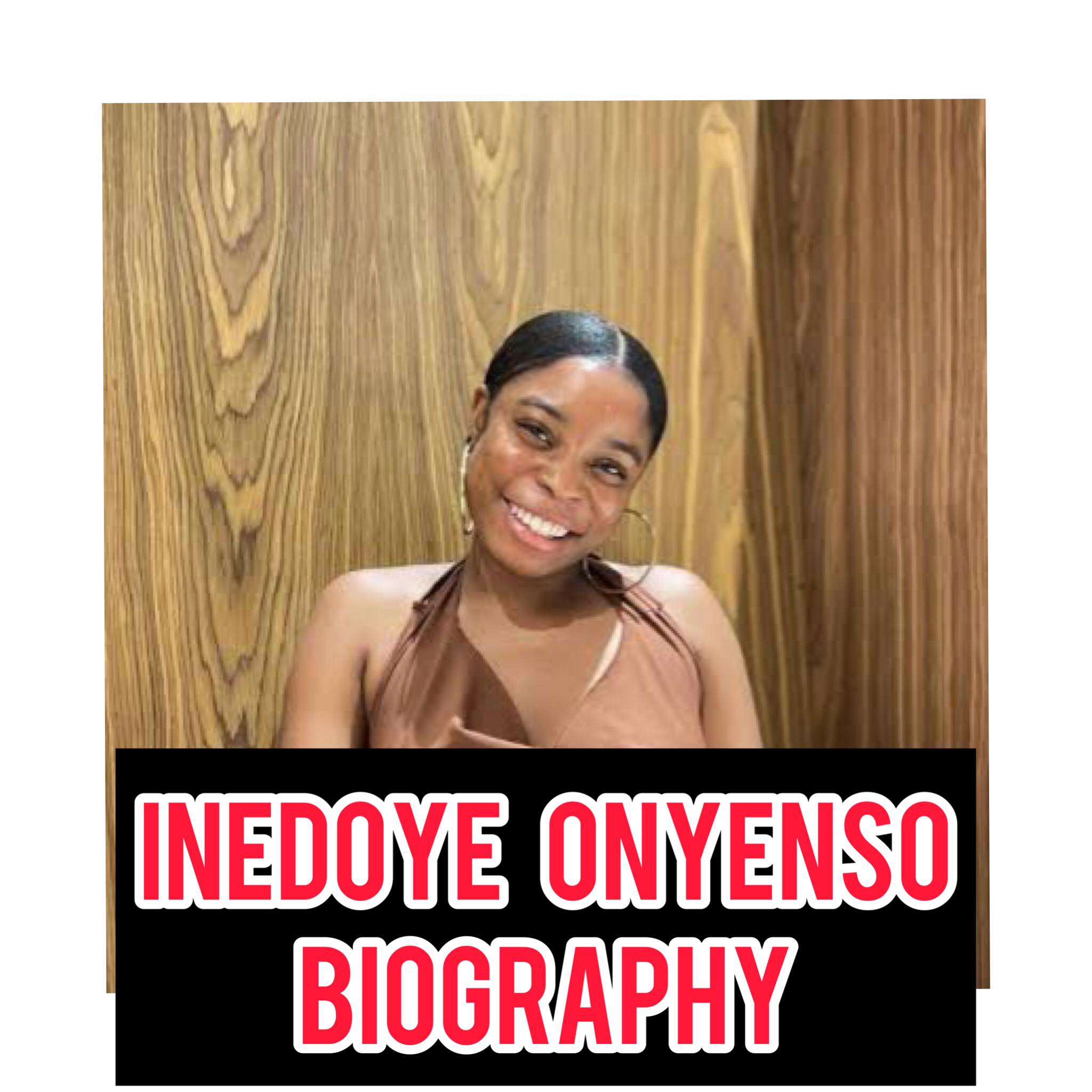 Inedoye Onyenso Biography