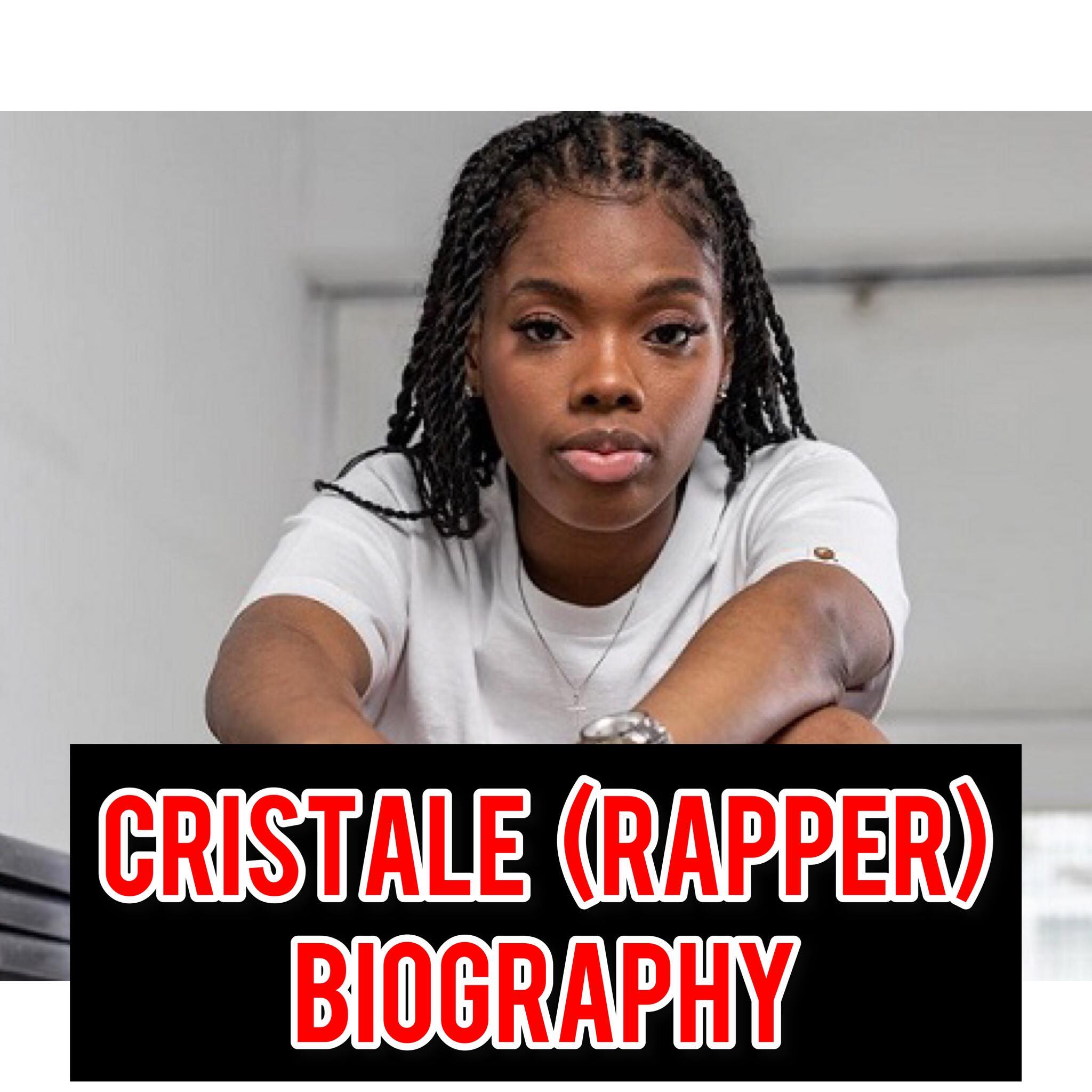 Cristale Biography